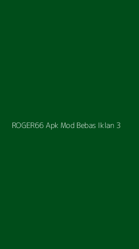 Tampilan Antarmuka Aplikasi Roger66 Apk Mod Bebas Iklan - 3