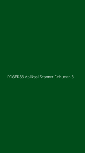 Tampilan Antarmuka Aplikasi Roger66 Aplikasi Scanner Dokumen - 3
