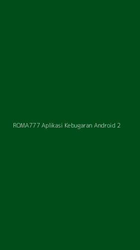 Tampilan Antarmuka Aplikasi Roma777 Aplikasi Kebugaran Android - 2