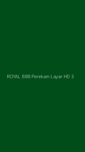 Tampilan Antarmuka Aplikasi Royal 888 Perekam Layar Hd - 3