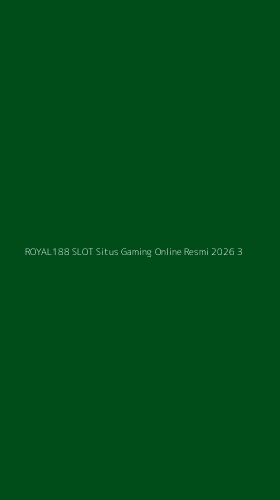 Tampilan Antarmuka Aplikasi Royal188 Slot Situs Gaming Online Resmi 2026 - 3