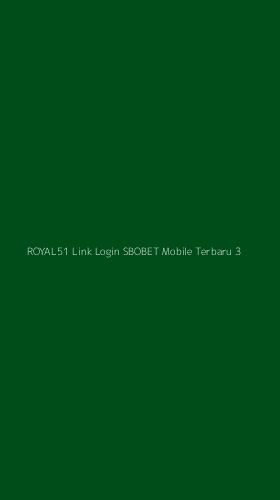 Tampilan Antarmuka Aplikasi Royal51 Link Login Sbobet Mobile Terbaru - 3