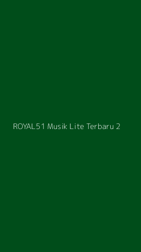 Tampilan Antarmuka Aplikasi Royal51 Musik Lite Terbaru - 2
