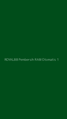 Tampilan Antarmuka Aplikasi Royal88 Pembersih Ram Otomatis - 1
