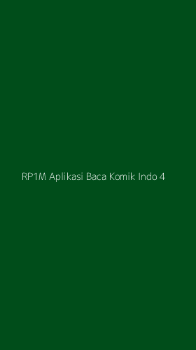 Tampilan Antarmuka Aplikasi Rp1m Aplikasi Baca Komik Indo - 4