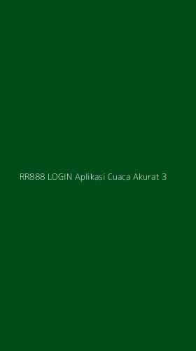 Tampilan Antarmuka Aplikasi Rr888 Login Aplikasi Cuaca Akurat - 3