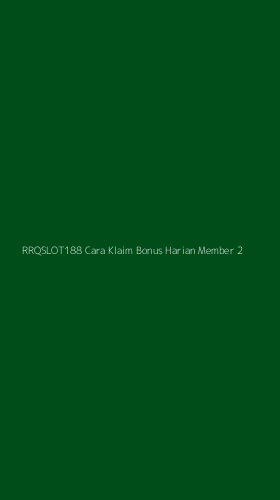 Tampilan Antarmuka Aplikasi Rrqslot188 Cara Klaim Bonus Harian Member - 2