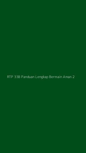 Tampilan Antarmuka Aplikasi Rtp 338 Panduan Lengkap Bermain Aman - 2