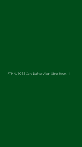 Tampilan Antarmuka Aplikasi Rtp Auto88 Cara Daftar Akun Situs Resmi - 1
