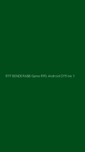 Tampilan Antarmuka Aplikasi Rtp Bendera88 Game Rpg Android Offline - 1
