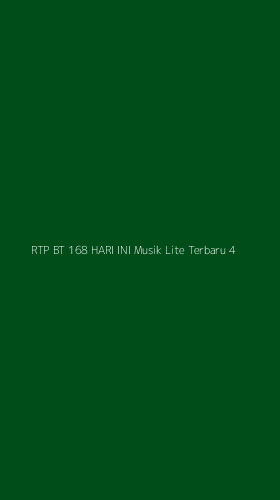 Tampilan Antarmuka Aplikasi Rtp Bt 168 Hari Ini Musik Lite Terbaru - 4