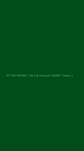 Tampilan Antarmuka Aplikasi Rtp Dolantogel 168 Link Alternatif Sbobet Terbaru - 2