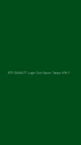 Tampilan Antarmuka Aplikasi Rtp Dunia77 Login Slot Gacor Tanpa Vpn - 1