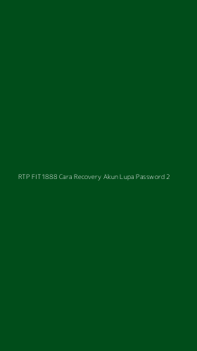 Tampilan Antarmuka Aplikasi Rtp Fit1888 Cara Recovery Akun Lupa Password - 2