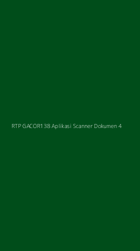Tampilan Antarmuka Aplikasi Rtp Gacor138 Aplikasi Scanner Dokumen - 4