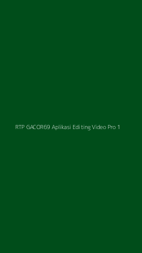 Tampilan Antarmuka Aplikasi Rtp Gacor69 Aplikasi Editing Video Pro - 1
