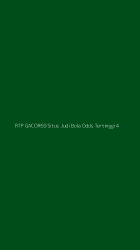 Tampilan Antarmuka Aplikasi Rtp Gacor69 Situs Judi Bola Odds Tertinggi - 4