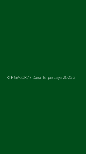 Tampilan Antarmuka Aplikasi Rtp Gacor77 Dana Terpercaya 2026 - 2
