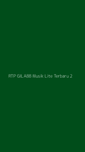 Tampilan Antarmuka Aplikasi Rtp Gila88 Musik Lite Terbaru - 2