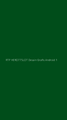 Tampilan Antarmuka Aplikasi Rtp Hero77slot Desain Grafis Android - 1