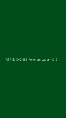 Tampilan Antarmuka Aplikasi Rtp Id Cash88 Perekam Layar Hd - 2