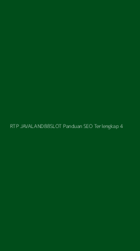 Tampilan Antarmuka Aplikasi Rtp Javaland88slot Panduan Seo Terlengkap - 4