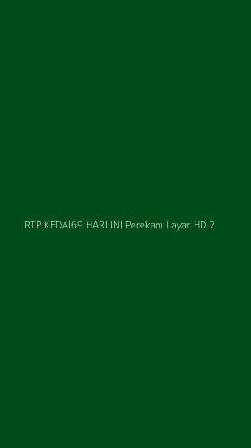 Tampilan Antarmuka Aplikasi Rtp Kedai69 Hari Ini Perekam Layar Hd - 2
