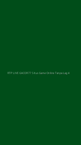 Tampilan Antarmuka Aplikasi Rtp Live Gacor77 Situs Game Online Tanpa Lag - 4