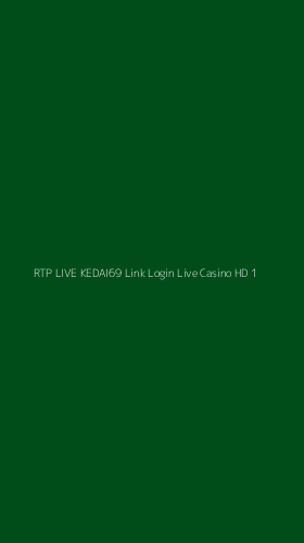 Tampilan Antarmuka Aplikasi Rtp Live Kedai69 Link Login Live Casino Hd - 1