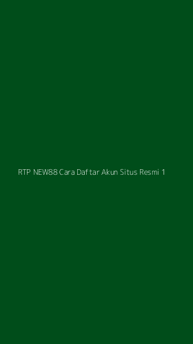 Tampilan Antarmuka Aplikasi Rtp New88 Cara Daftar Akun Situs Resmi - 1