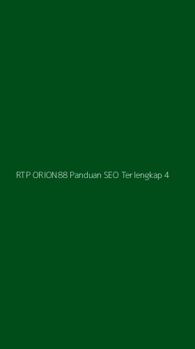 Tampilan Antarmuka Aplikasi Rtp Orion88 Panduan Seo Terlengkap - 4
