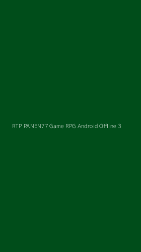 Tampilan Antarmuka Aplikasi Rtp Panen77 Game Rpg Android Offline - 3