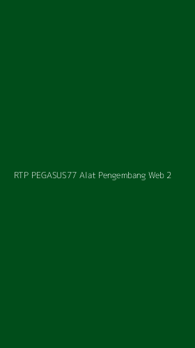 Tampilan Antarmuka Aplikasi Rtp Pegasus77 Alat Pengembang Web - 2