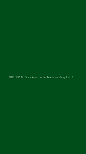 Tampilan Antarmuka Aplikasi RTP RUPIAH777 - Agen Roulette Online Uang Asli - 2