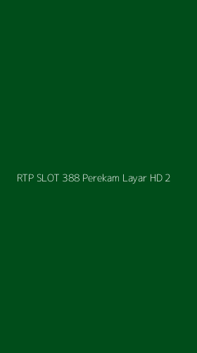 Tampilan Antarmuka Aplikasi Rtp Slot 388 Perekam Layar Hd - 2