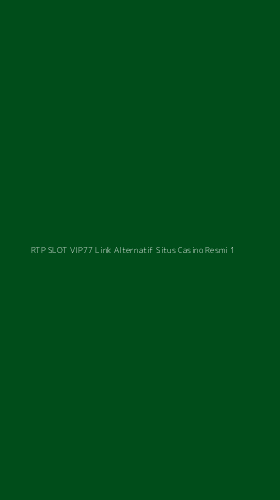 Tampilan Antarmuka Aplikasi Rtp Slot Vip77 Link Alternatif Situs Casino Resmi - 1