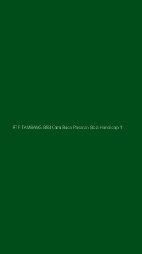 Tampilan Antarmuka Aplikasi Rtp Tambang 888 Cara Baca Pasaran Bola Handicap - 1