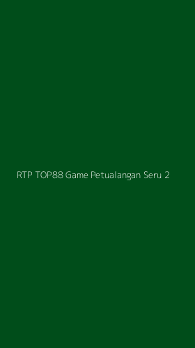Tampilan Antarmuka Aplikasi Rtp Top88 Game Petualangan Seru - 2