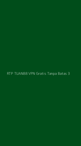 Tampilan Antarmuka Aplikasi Rtp Tuan88 Vpn Gratis Tanpa Batas - 3