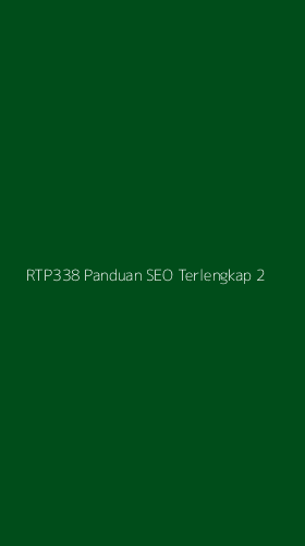 Tampilan Antarmuka Aplikasi Rtp338 Panduan Seo Terlengkap - 2