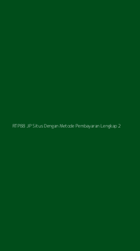 Tampilan Antarmuka Aplikasi Rtp88 Jp Situs Dengan Metode Pembayaran Lengkap - 2