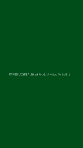 Tampilan Antarmuka Aplikasi Rtp88 Login Aplikasi Produktivitas Terbaik - 2