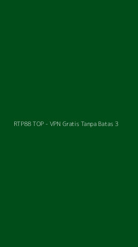 Tampilan Antarmuka Aplikasi RTP88 TOP - VPN Gratis Tanpa Batas - 3