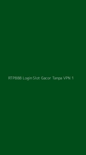 Tampilan Antarmuka Aplikasi Rtp888 Login Slot Gacor Tanpa Vpn - 1