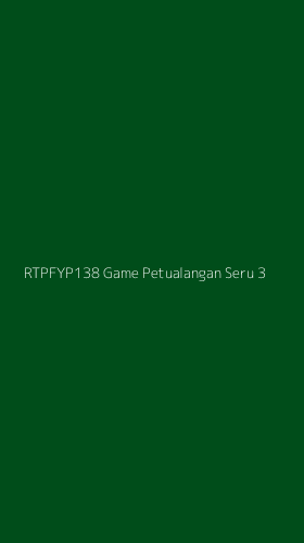 Tampilan Antarmuka Aplikasi Rtpfyp138 Game Petualangan Seru - 3