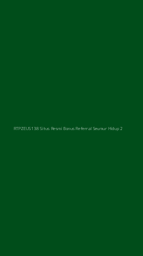 Tampilan Antarmuka Aplikasi Rtpzeus138 Situs Resmi Bonus Referral Seumur Hidup - 2
