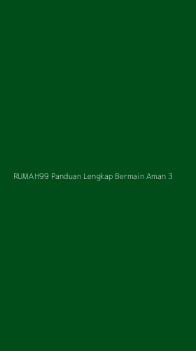 Tampilan Antarmuka Aplikasi Rumah99 Panduan Lengkap Bermain Aman - 3