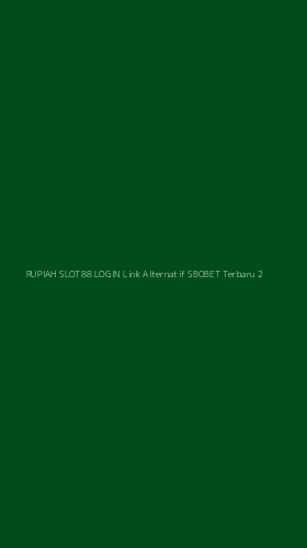 Tampilan Antarmuka Aplikasi Rupiah Slot88 Login Link Alternatif Sbobet Terbaru - 2