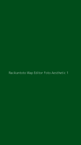 Tampilan Antarmuka Aplikasi Racikantoto Wap Editor Foto Aesthetic - 1
