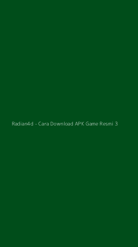Tampilan Antarmuka Aplikasi Radian4d - Cara Download APK Game Resmi - 3